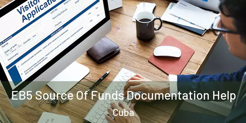 EB5 Source Of Funds Documentation Help Cuba
