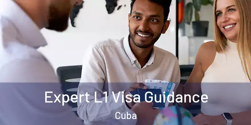 Expert L1 Visa Guidance Cuba