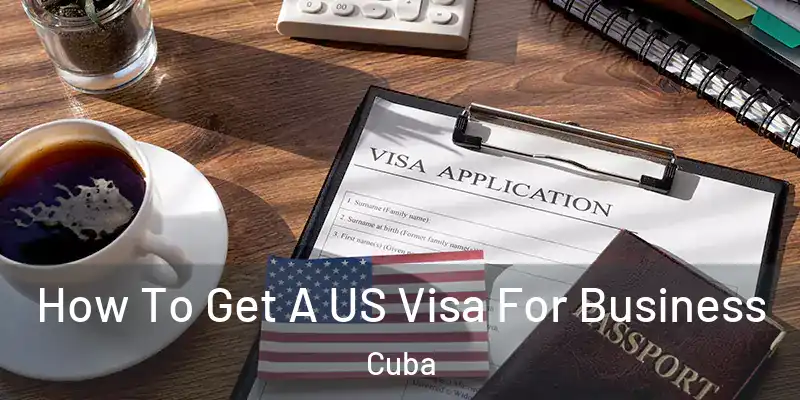 How To Get A US Visa For Business Cuba