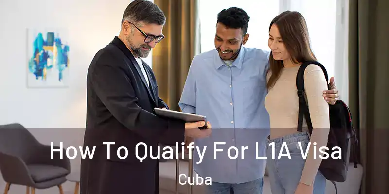 How To Qualify For L1A Visa Cuba