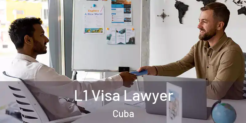  L1 Visa Lawyer Cuba
