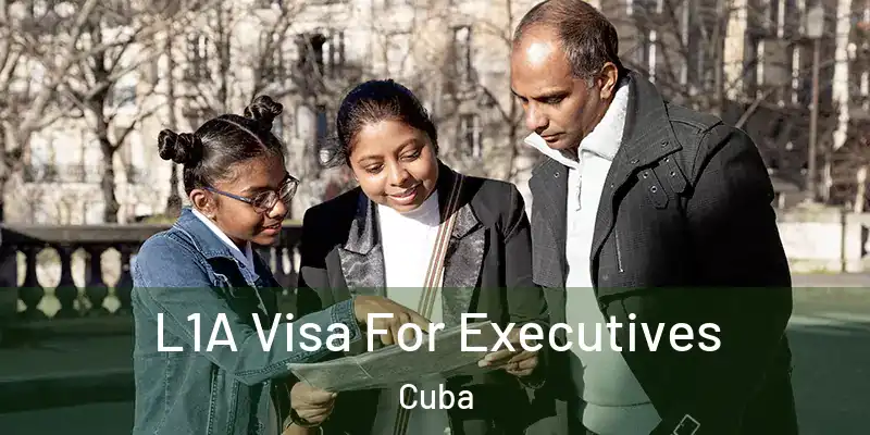 L1A Visa For Executives Cuba