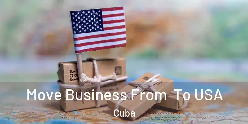 Move Business From To USA Cuba