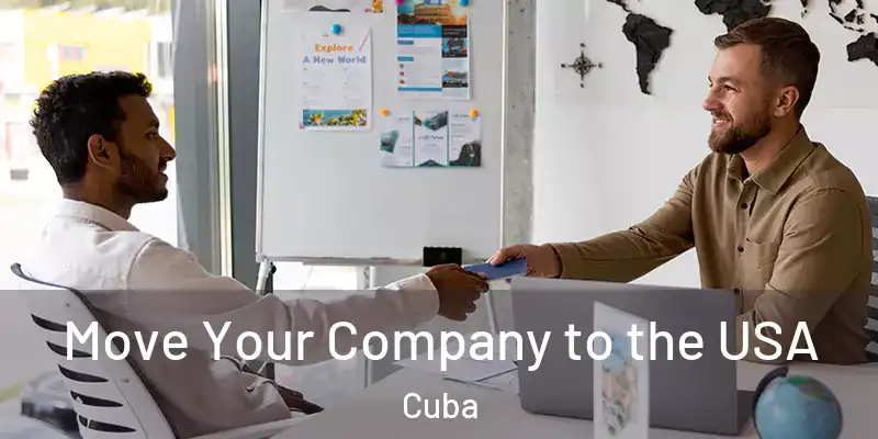 Move Your Company to the USA Cuba
