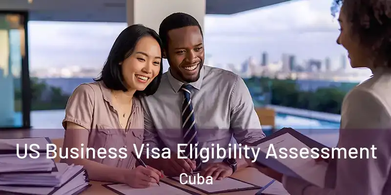  US Business Visa Eligibility Assessment Cuba