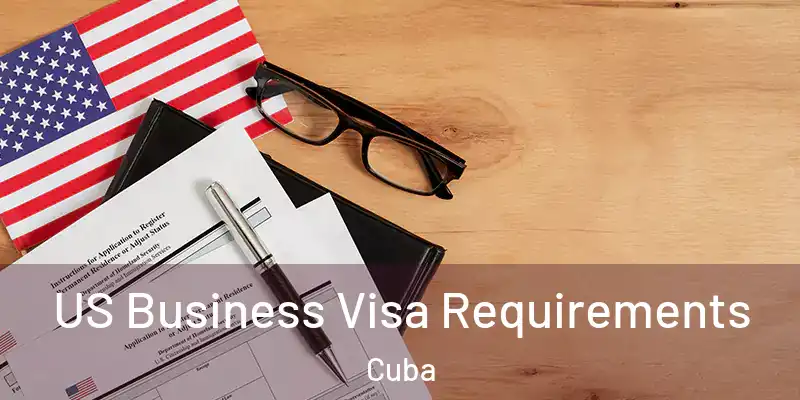 US Business Visa Requirements Cuba