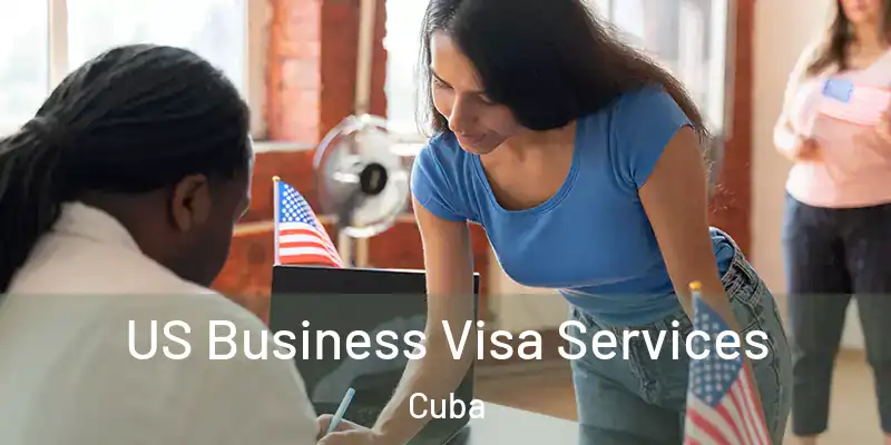  US Business Visa Services Cuba