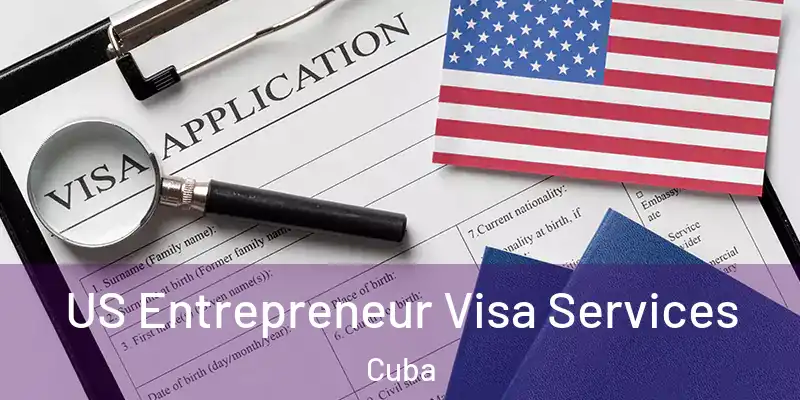 US Entrepreneur Visa Services Cuba