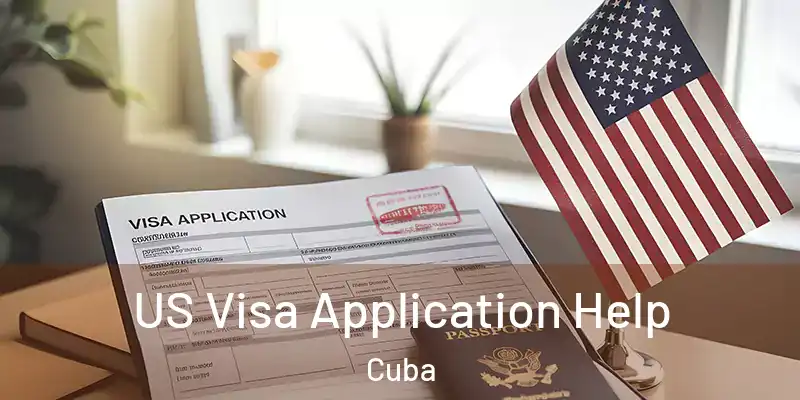  US Visa Application Help Cuba
