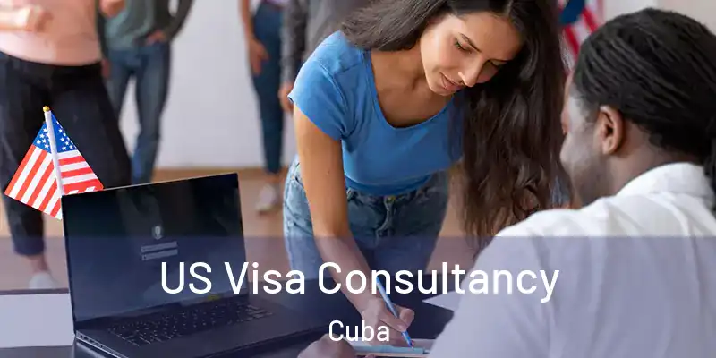 US Visa Consultancy Cuba