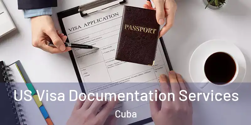  US Visa Documentation Services Cuba