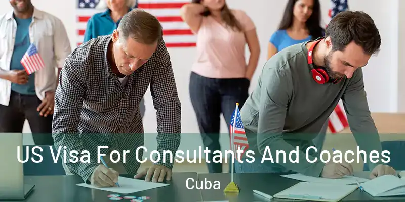  US Visa For Consultants And Coaches Cuba