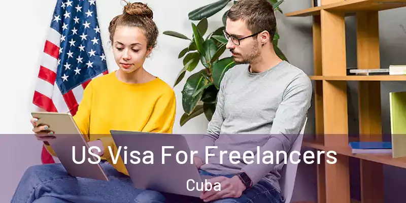  US Visa For Freelancers Cuba