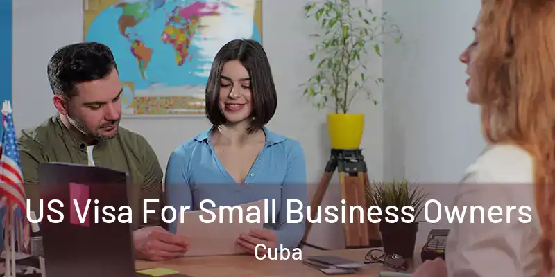  US Visa For Small Business Owners Cuba