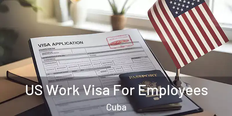 US Work Visa For Employees Cuba