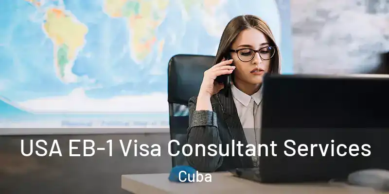 USA EB-1 Visa Consultant Services Cuba