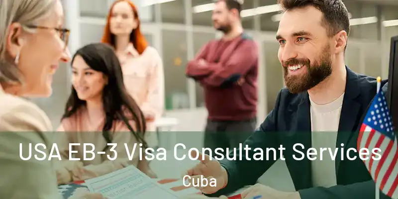 USA EB-3 Visa Consultant Services Cuba